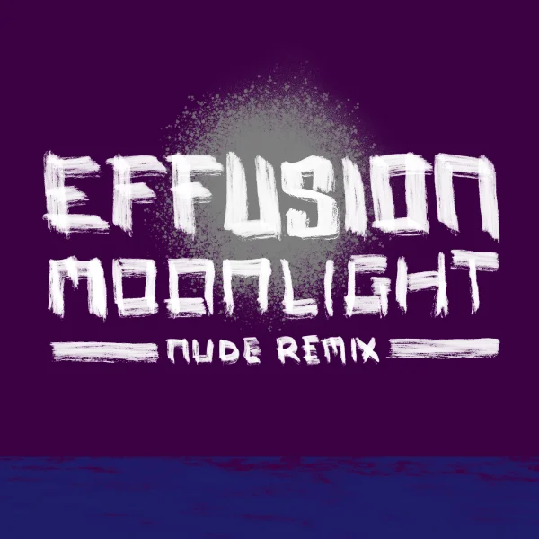 Moonlight Nure Remix, Single, Effusion